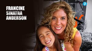 Francine Sinatra Anderson: The Hidden Thread in the Sinatra Legacy